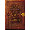 The Book on Leadership: A Guide to Discovering the Characteristics of a True Leader Based on the Ministry of the Apostle Paul - Paperback