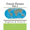 French Phrases Vol.1: English & French - Paperback