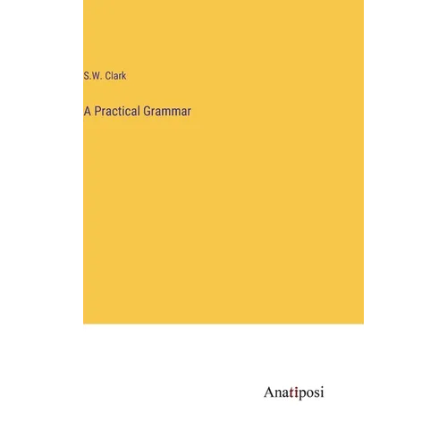 A Practical Grammar - Hardcover