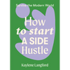 How to Start a Side Hustle - Paperback