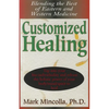 Customized Healing: Blending the Best of Eastern and Western Medicine - Paperback