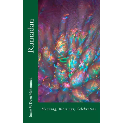 Ramadan: Meaning, Blessings, Celebration - Paperback