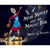 Miss Makey and the Magic Bin - Hardcover