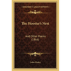 The Hoosier's Nest: And Other Poems (1866) - Paperback