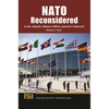 NATO Reconsidered: Is the Atlantic Alliance Still in America's Interest? - Hardcover