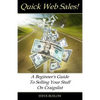 Quick Web Sales: A Beginner's Guide To Selling Your Stuff On Craigslist - Paperback