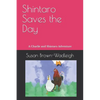 Shintaro Saves the Day: A Charlie and Shintaro Adventure - Paperback