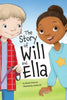 The Story of Will and Ella. - Hardcover