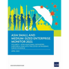 Asia Small and Medium-Sized Enterprise Monitor 2021: Volume II - How Asia's Small Businesses Survived a Year Into the Covid-19 Pandemic: Survey Eviden - Paperback