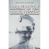 Journey of the Broken Vessels - Paperback