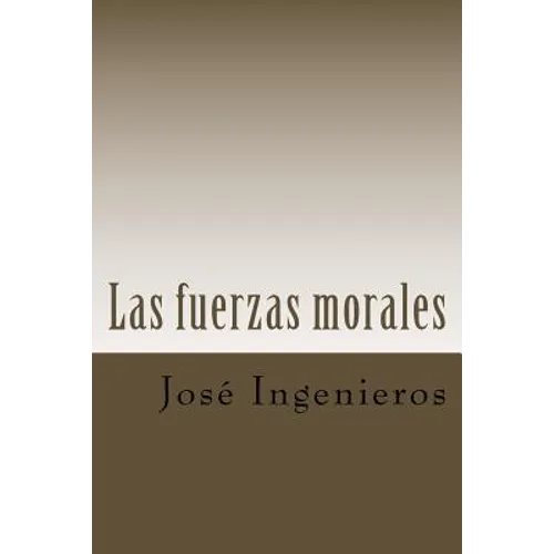Las fuerzas morales - Paperback