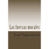 Las fuerzas morales - Paperback
