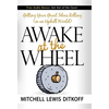 Awake at the Wheel: Getting Your Great Ideas Rolling (in an Uphill World) - Paperback