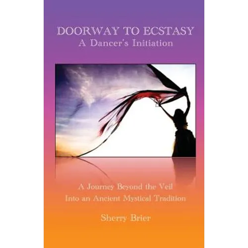 Doorway to Ecstasy: A Dancer's Initiation - Paperback