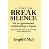 A Time to Break Silence: On the Appointment of Catholic Bishops in Nigeria - Hardcover