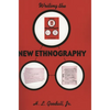 Writing the New Ethnography - Paperback