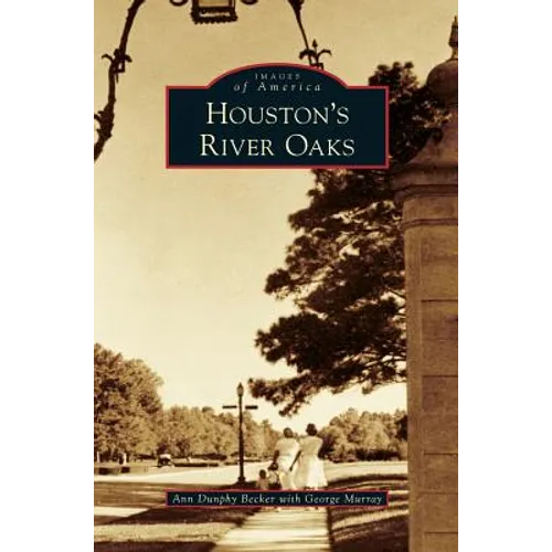 Houston's River Oaks - Hardcover