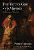 The Triune God and Mission: A Theology of Mission - Paperback