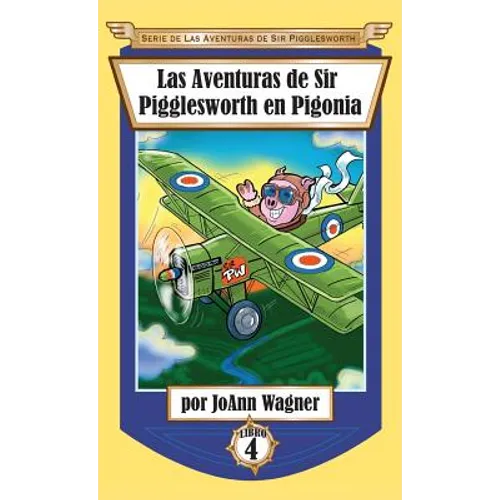 Las Aventuras de Sir Pigglesworth en Pigonia - Hardcover