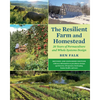 The Resilient Farm and Homestead, Revised and Expanded Edition: 20 Years of Permaculture and Whole Systems Design - Paperback