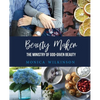 Beauty Maker: The Ministry of God-Given Beauty - Paperback