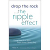 Drop the Rock--The Ripple Effect: Using Step 10 to Work Steps 6 and 7 Every Day - Paperback