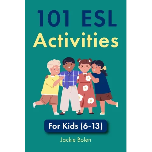 101 ESL Activities: For Kids (6-13) - Paperback