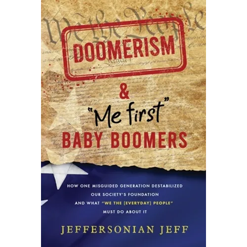 DOOMERISM & "Me first" Baby Boomers - Paperback