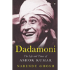 Dadamoni the Life and Times of Ashok Kumar - Paperback