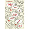 You and a Bike and a Road - Hardcover