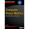 Computer Vision Metrics: Survey, Taxonomy, and Analysis - Paperback