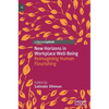 New Horizons in Workplace Well-Being: Reimagining Human Flourishing - Hardcover