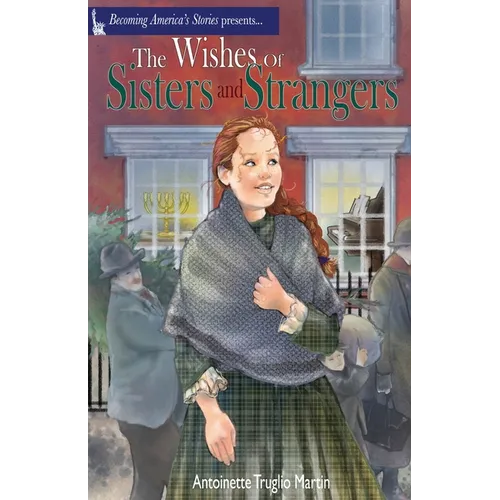 The Wishes of Sisters and Strangers - Paperback