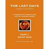 The Last Days - Gabriel's Address - Part 1: What Was: The Last Days According to an Angel of God - Paperback