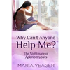 Why Can't Anyone Help Me?: The Nightmare of Adenomyosis - Paperback