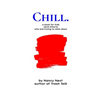 Chill.: a book for kids (and others) who are trying to calm down - Paperback