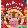 Meihui's Special Day: a Lunar New Year Story - Hardcover