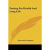 Fasting For Health And Long Life - Paperback