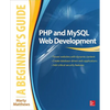 PHP and MySQL Web Development: A Beginner's Guide - Paperback