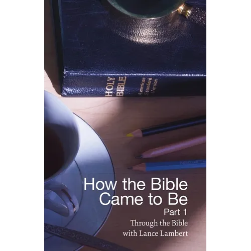 How the Bible Came to Be - Paperback