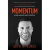 Momentum: Where Mindset Meets Strategy: 7 Steps to Start and Keep Momentum in Business Forever - Hardcover