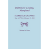 Baltimore County, Maryland: Marriage Licenses, May 1, 1798 to February 11, 1815 - Paperback