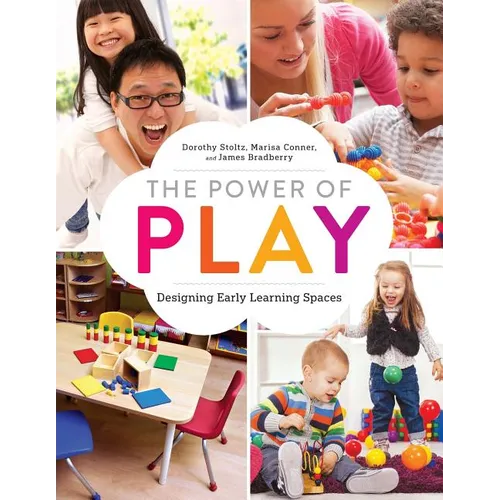 The Power of Play: Designing Early Learning Spaces - Paperback
