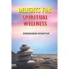 Delights for Spiritual Wellness - Paperback