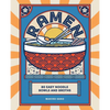 Ramen: 80 Easy Noodle Bowls and Broths - Hardcover