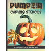 Pumpkin Carving Stencils: 50 Fun Stencils For All Ages and Skills (Halloween Crafts) - Paperback