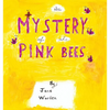 The Mystery of the Pink Bees - Paperback