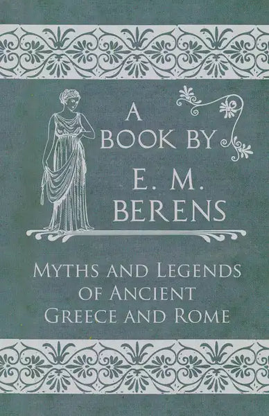 The Myths and Legends of Ancient Greece and Rome - Paperback