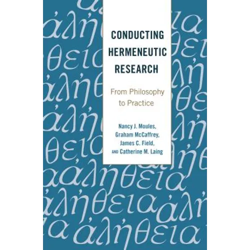 Conducting Hermeneutic Research: From Philosophy to Practice - Paperback