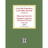 Granville Proprietary Land Office Records: Orange County, North Carolina. (Volume #4): Miscellaneous Records - Paperback
